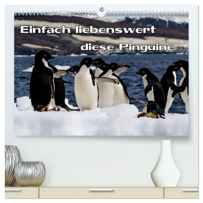 Einfach liebenswert diese Pinguine (CALVENDO Premium Wandkalender 2024)