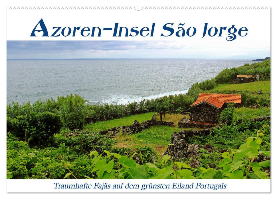 Île de Sao Jorge aux Açores - fajas fantastiques sur l'île la plus verte du Portugal (calendrier mural CALVENDO 2024) 