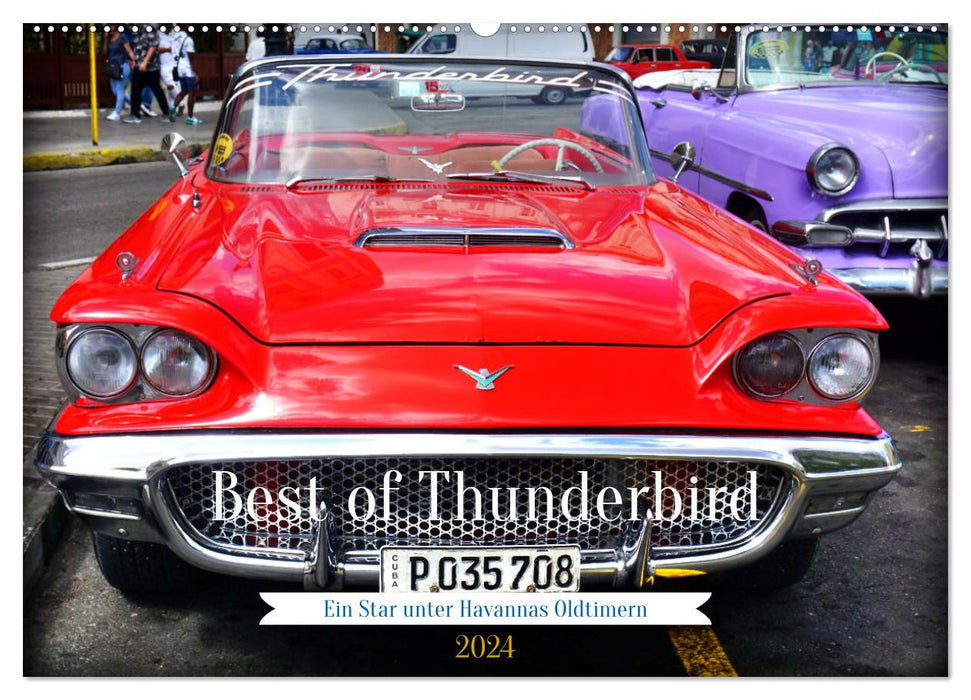 Best of Thunderbird - Ein Star unter Havannas Oldtimern (CALVENDO Wandkalender 2024)