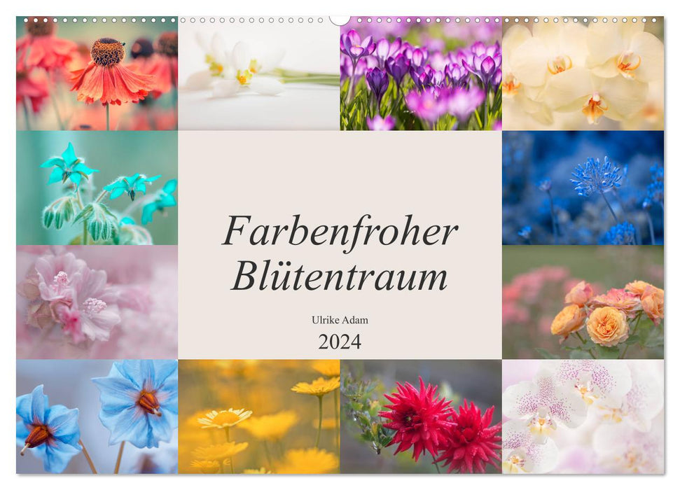 Farbenfroher Blütentraum (CALVENDO Wandkalender 2024)