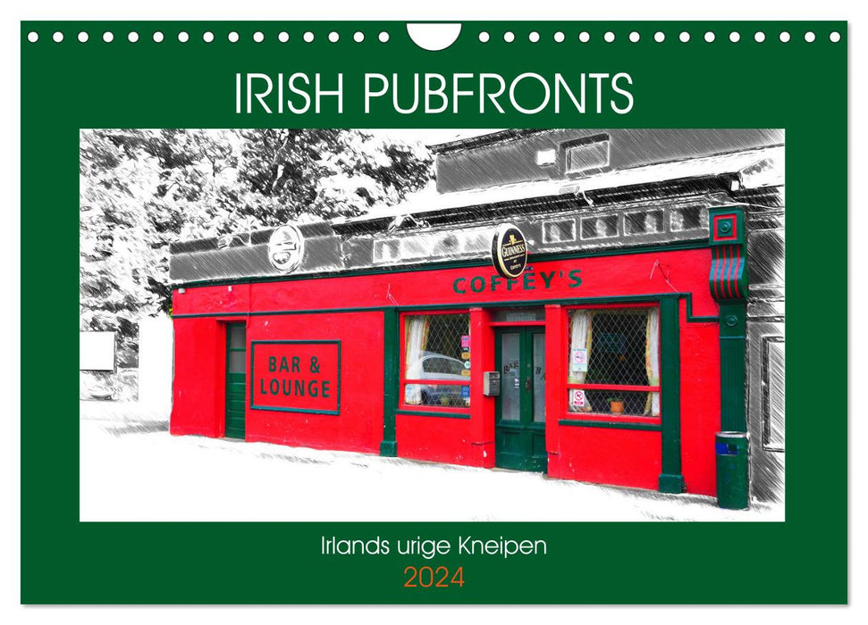Irish Pubfronts - Irlands urige Kneipen (CALVENDO Wandkalender 2024)