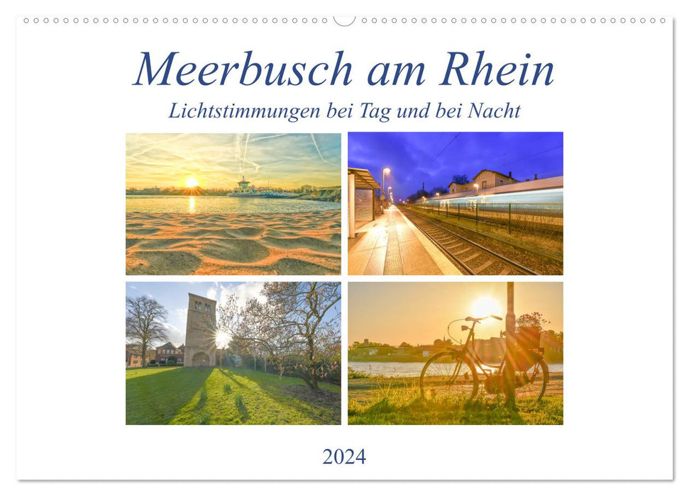 Meerbusch am Rhein - Lichtstimmungen bei Tag und bei Nacht (CALVENDO Wandkalender 2024)