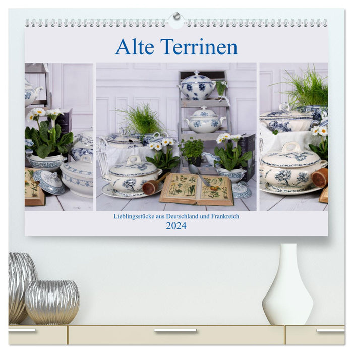 Alte Terrinen Lieblingsstücke aus Deutschland und Frankreich (CALVENDO Premium Wandkalender 2024)