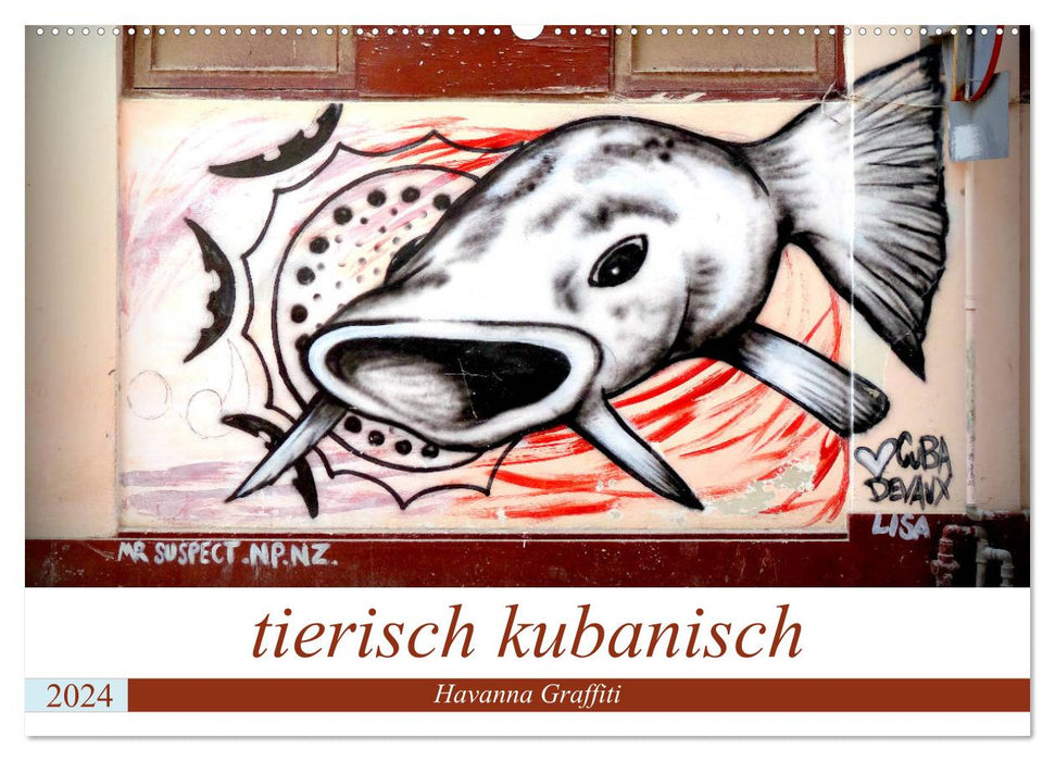 tierisch kubanisch - Graffiti in Havanna (CALVENDO Wandkalender 2024)