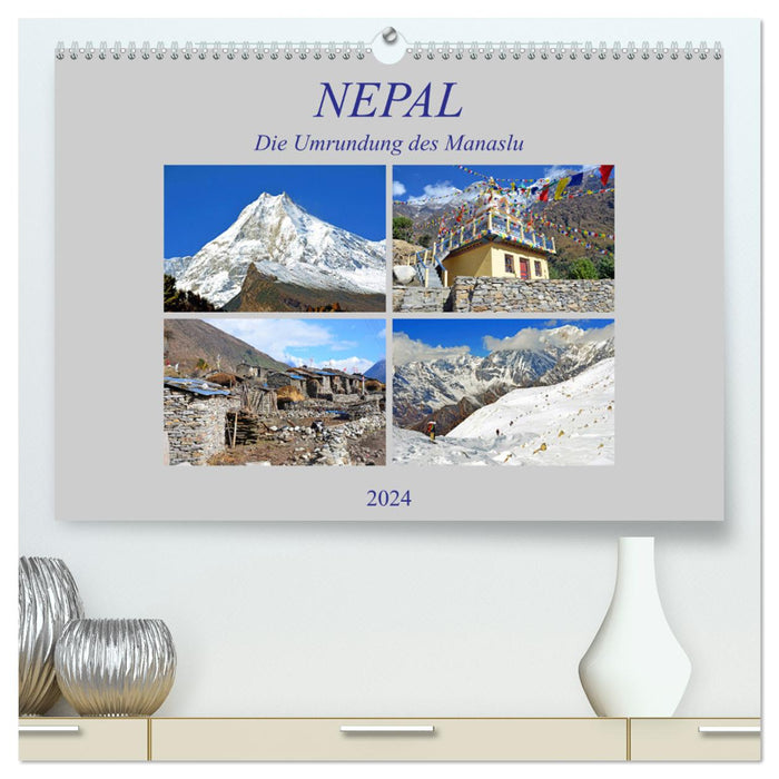 NEPAL, die Umrundung des Manaslu (CALVENDO Premium Wandkalender 2024)