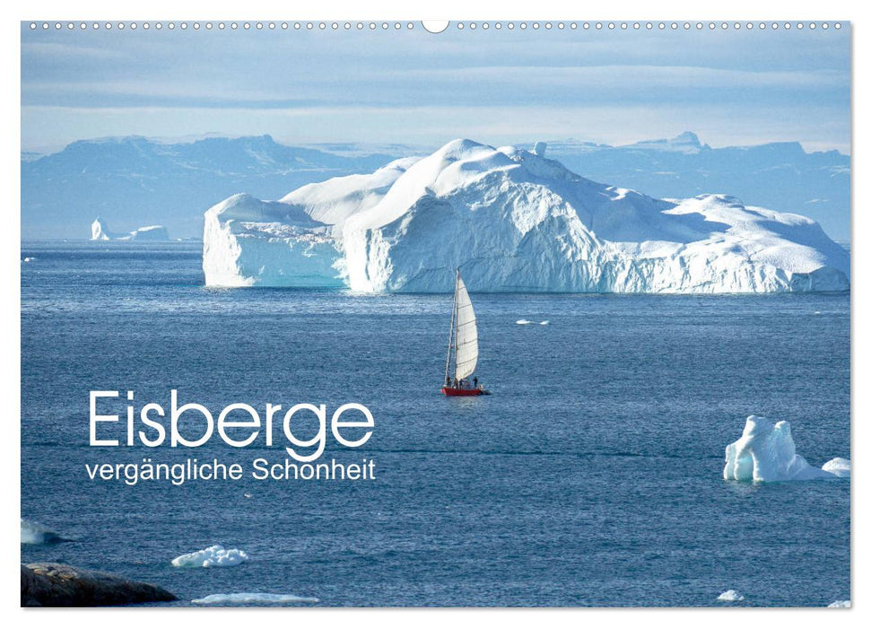 Eisberge - vergängliche Schönheit (CALVENDO Wandkalender 2024)