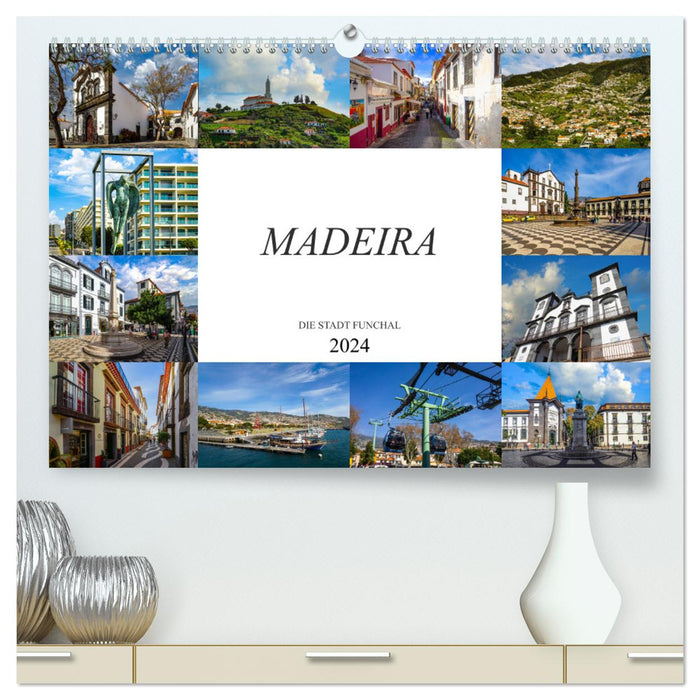 Madeira Die Stadt Funchal (CALVENDO Premium Wandkalender 2024)