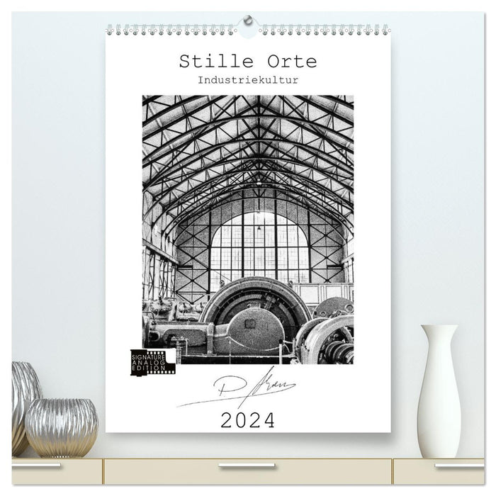 Silent Places - Industrial Culture (CALVENDO Premium Wall Calendar 2024) 