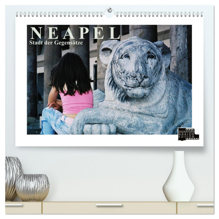 Naples - City of Contrasts (CALVENDO Premium Wall Calendar 2024) 