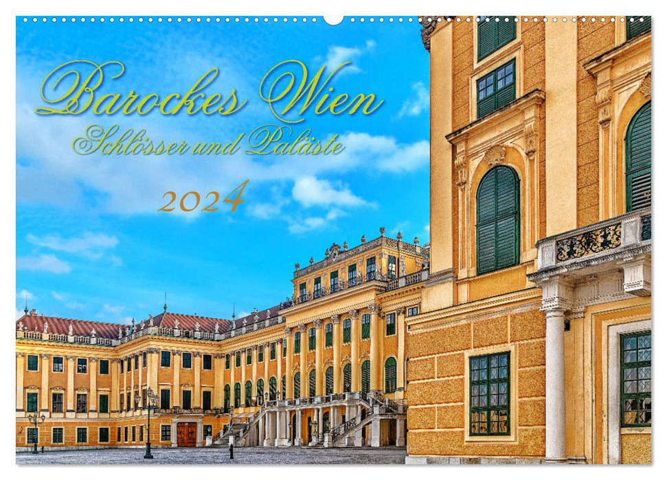 Vienne baroque, châteaux et palais (calendrier mural CALVENDO 2024) 