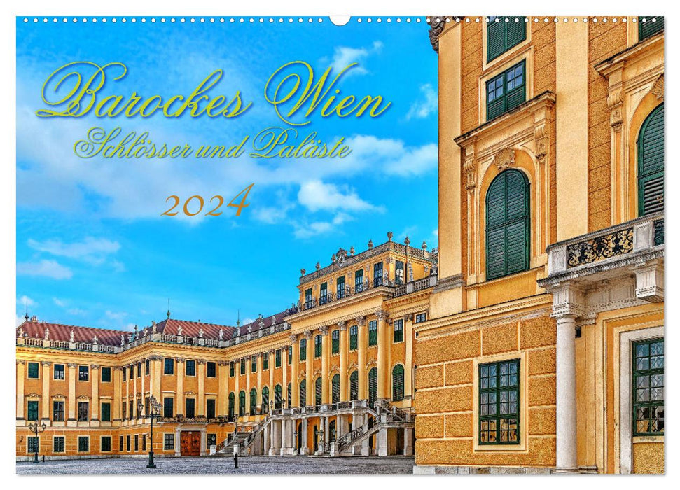 Barockes Wien, Schlösser und Paläste (CALVENDO Wandkalender 2024)