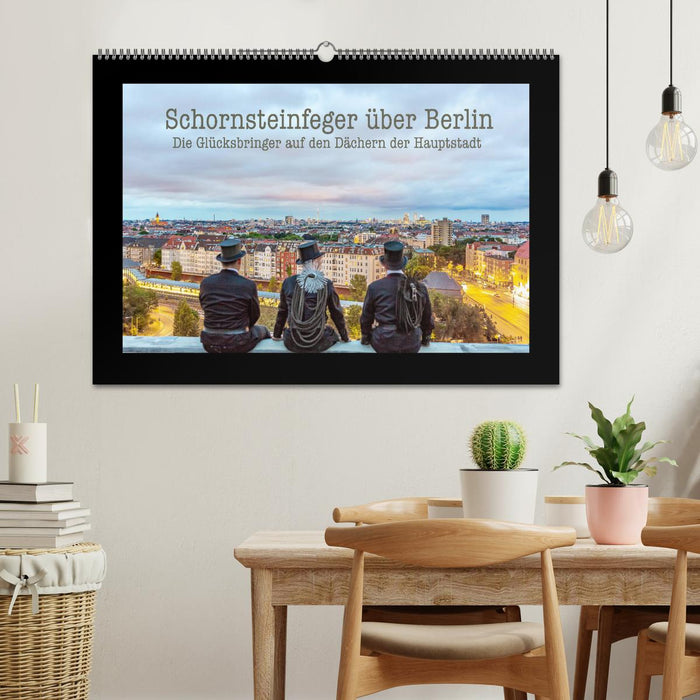 Schornsteinfeger über Berlin - Die Glücksbringer auf den Dächern der Hauptstadt (CALVENDO Wandkalender 2024)