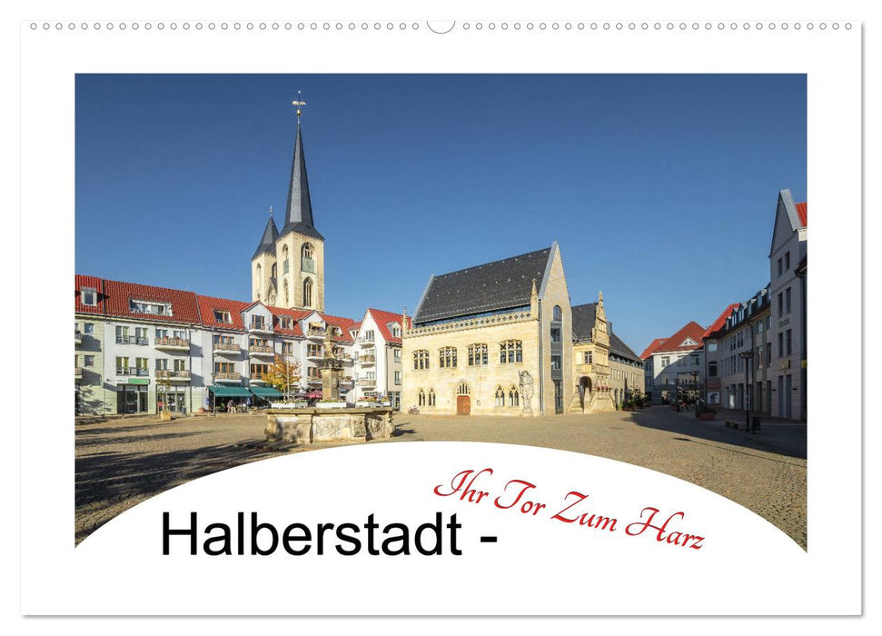 Halberstadt - your gateway to the Harz (CALVENDO wall calendar 2024) 