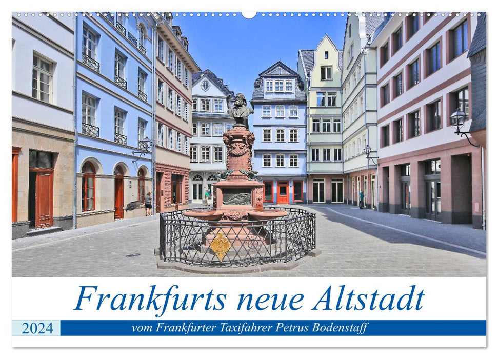 Frankfurt's new old town by Frankfurt taxi driver Petrus Bodenstaff (CALVENDO wall calendar 2024) 