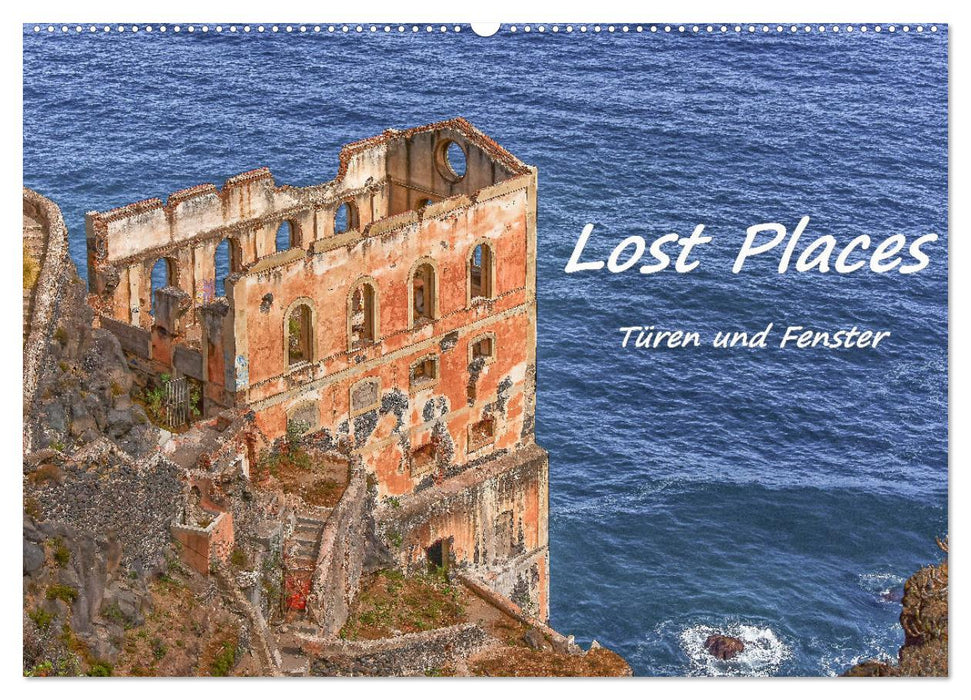 Lost Places - Doors and Windows (CALVENDO Wall Calendar 2024) 