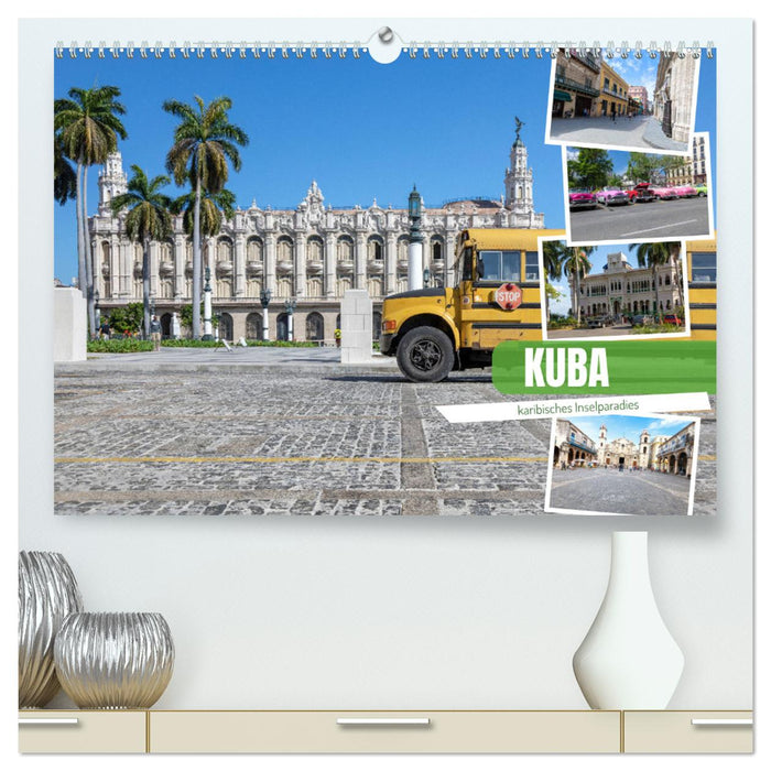 Kuba - karibisches Inselparadies (CALVENDO Premium Wandkalender 2024)