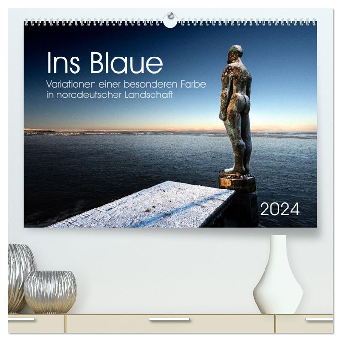 Ins Blaue.Variationen einer besonderen Farbe in norddeutscher Landschaft. (CALVENDO Premium Wandkalender 2024)