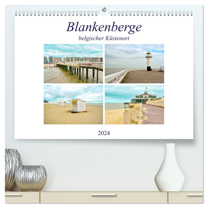 Blankenberge - belgischer Küstenort (CALVENDO Premium Wandkalender 2024)