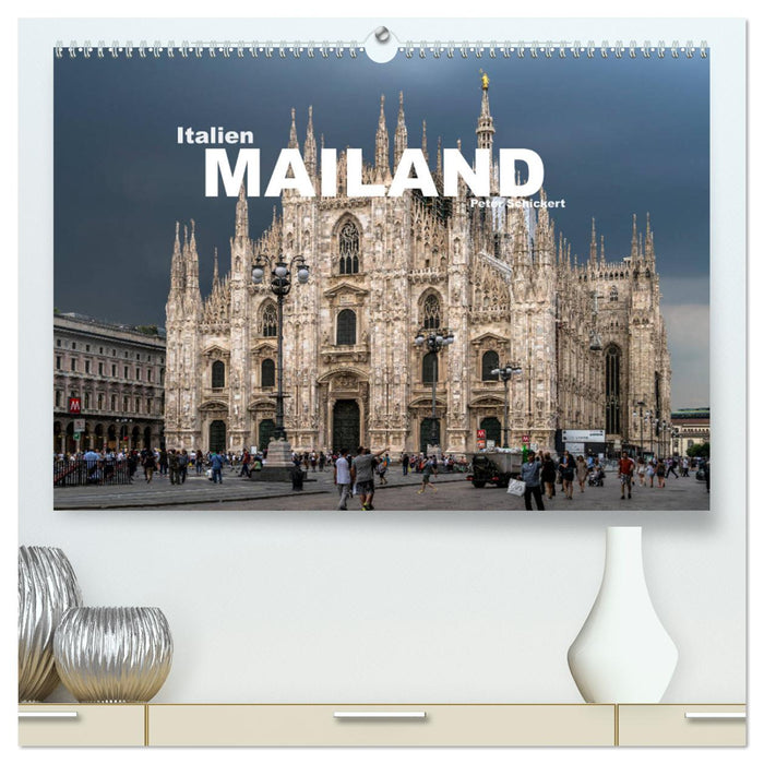 Italien - Mailand (CALVENDO Premium Wandkalender 2024)