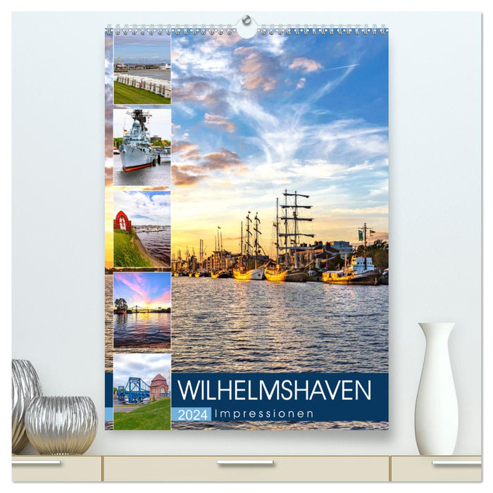 Wilhelmshaven Impressionen (CALVENDO Premium Wandkalender 2024)