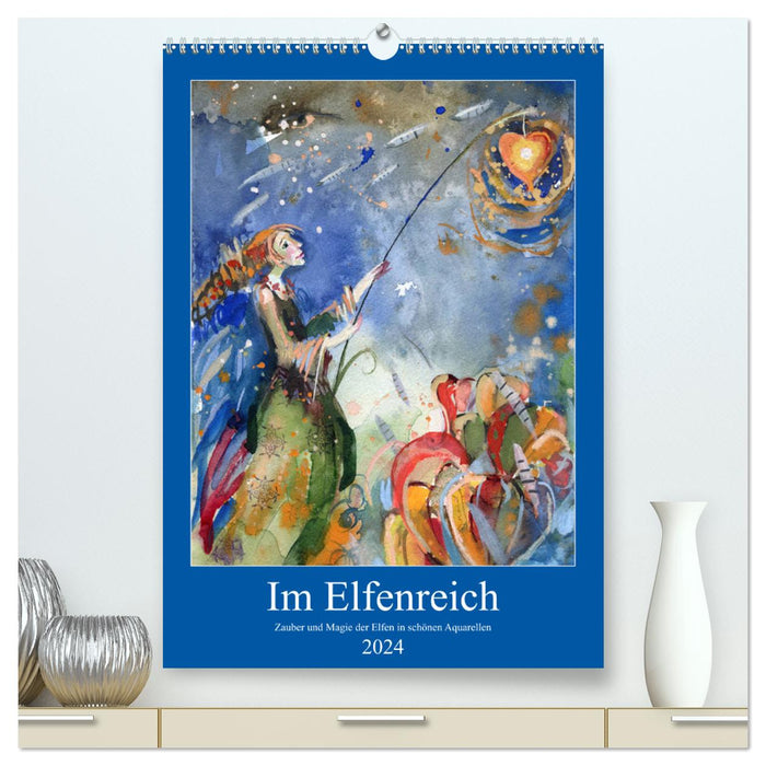 Im Elfenreich- Zauber und Magie der Elfen in schönen Aquarellen (CALVENDO Premium Wandkalender 2024)