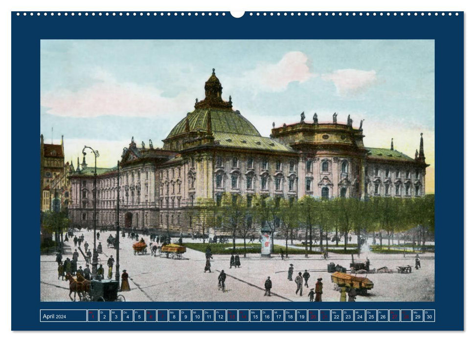 Lebendiges München von 1888 bis 1918 (CALVENDO Wandkalender 2024)