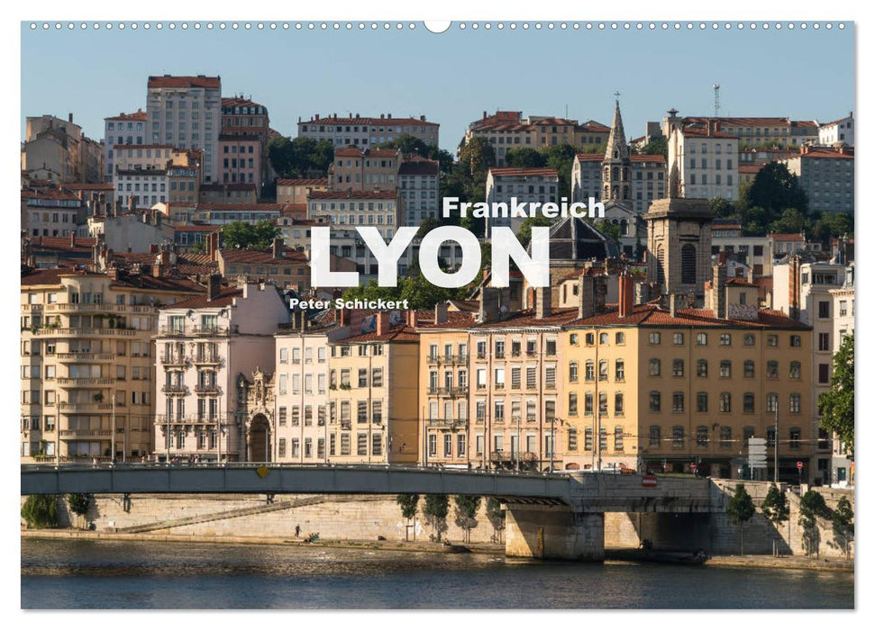 Frankreich - Lyon (CALVENDO Wandkalender 2024)