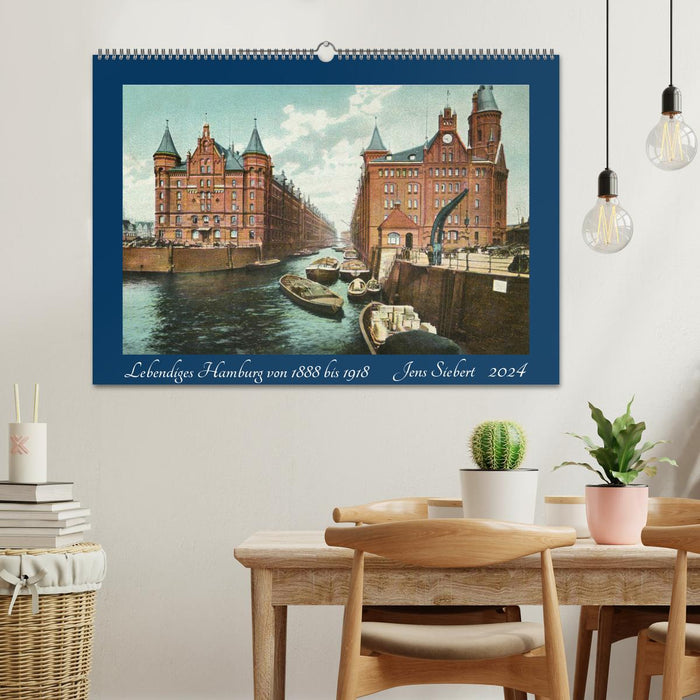 Lebendiges Hamburg von 1888 bis 1918 (CALVENDO Wandkalender 2024)