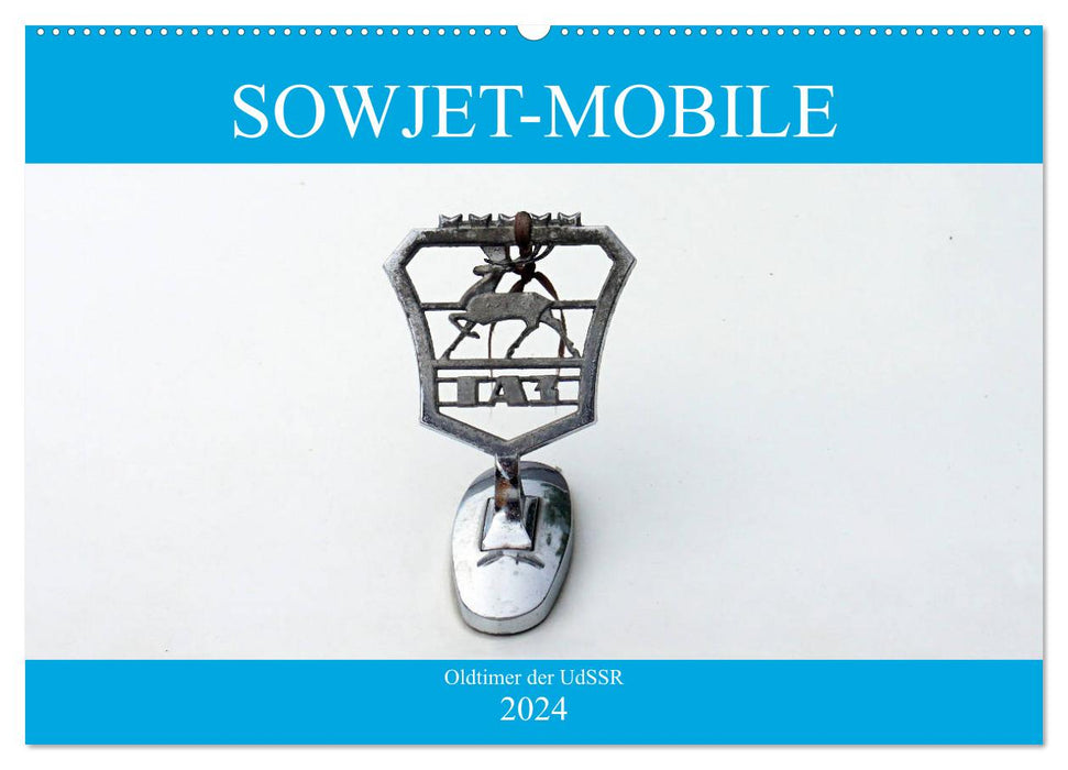 Sowjet-Mobile - Oldtimer der UdSSR (CALVENDO Wandkalender 2024)
