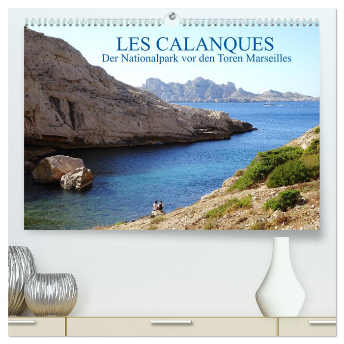 Les Calanques, der Nationalpark vor den Toren Marseilles (CALVENDO Premium Wandkalender 2024)