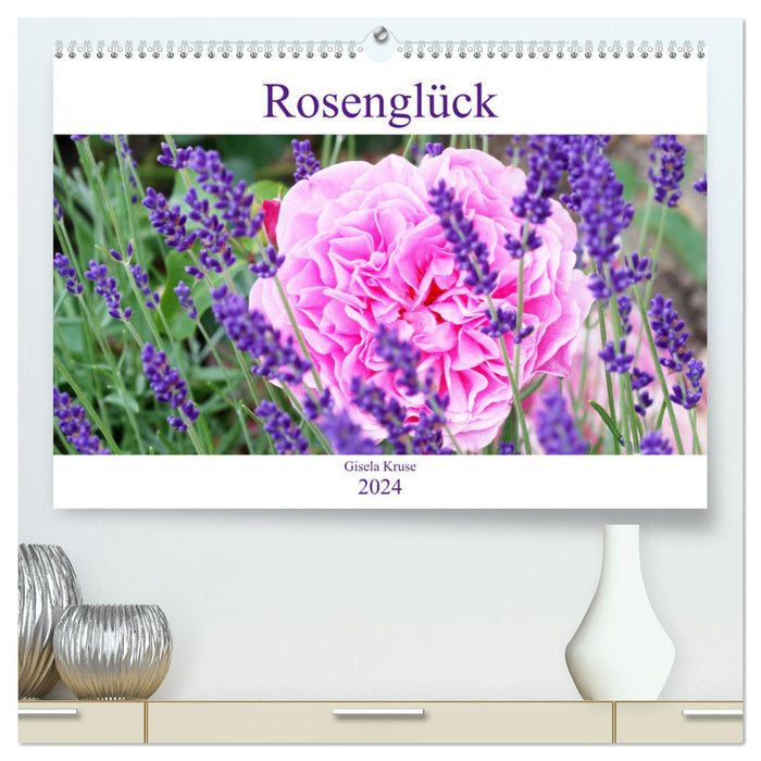 Rosenglück (CALVENDO Premium Wandkalender 2024)