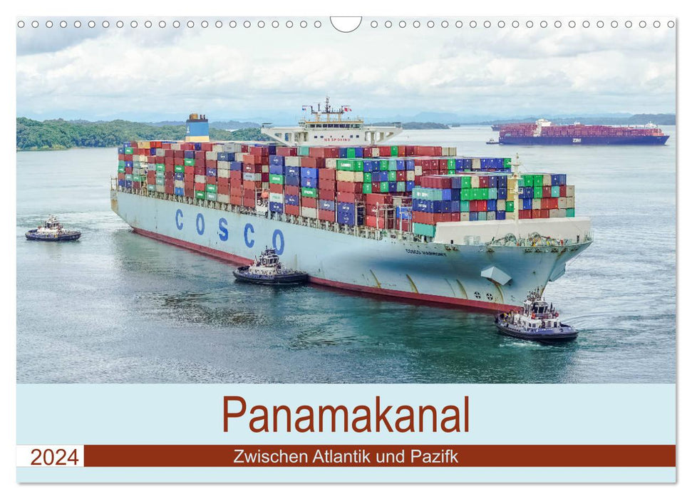 Canal de Panama - Entre l'Atlantique et le Pacifique (Calendrier mural CALVENDO 2024) 
