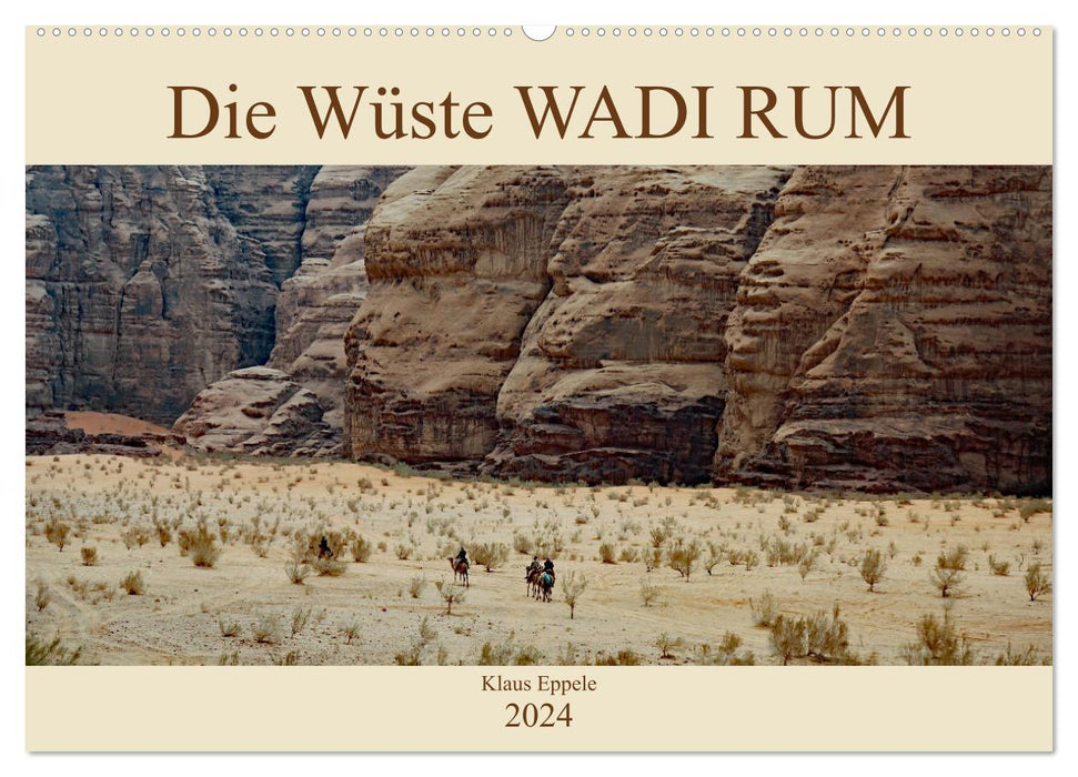 Die Wüste Wadi Rum (CALVENDO Wandkalender 2024)