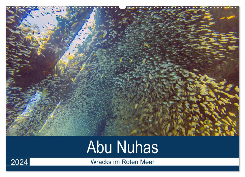 Abu Nuhas - Wracks im Roten Meer (CALVENDO Wandkalender 2024)