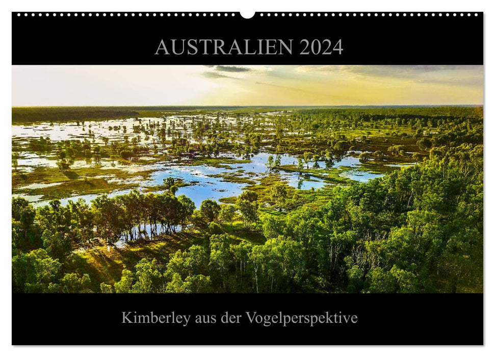 Australien 2024 Kimberley aus der Vogelperspektive (CALVENDO Wandkalender 2024)