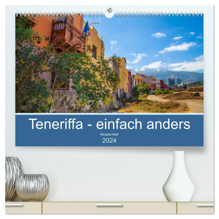 Tenerife - tout simplement différent (Calendrier mural CALVENDO Premium 2024) 