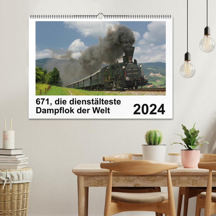 671, die dienstältesten Dampflok der Welt (CALVENDO Wandkalender 2024)