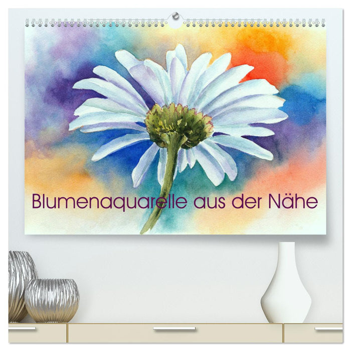 Blumenaquarelle aus der Nähe (CALVENDO Premium Wandkalender 2024)