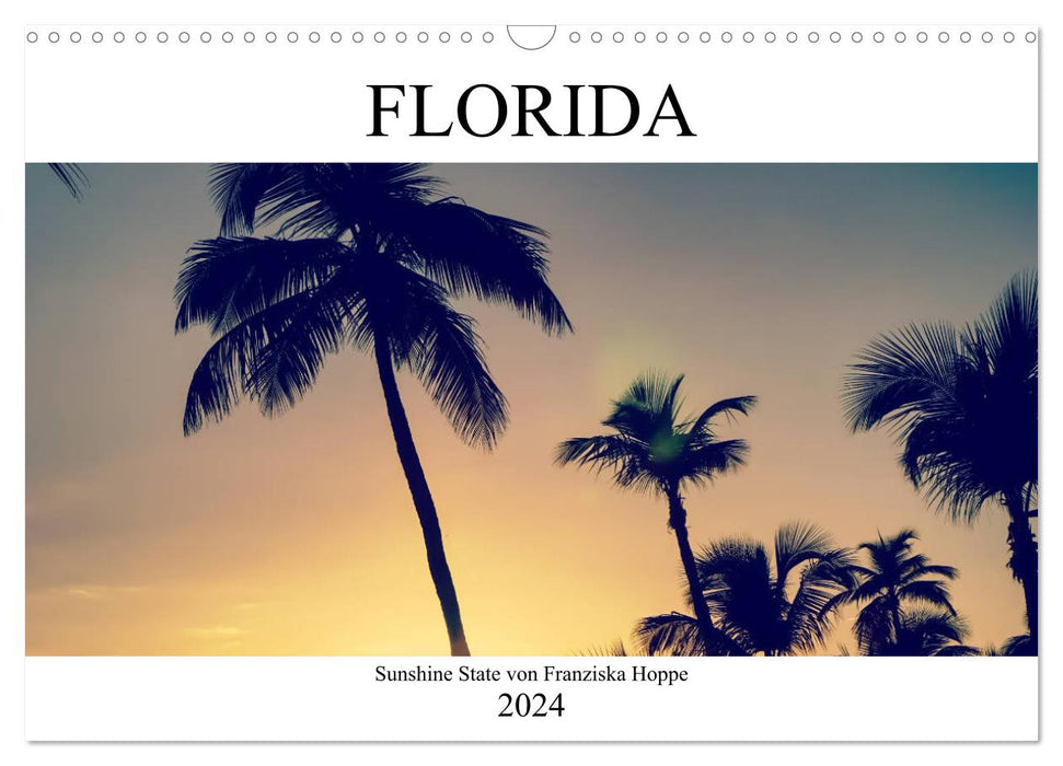 Florida - Sunshine State (CALVENDO Wandkalender 2024)