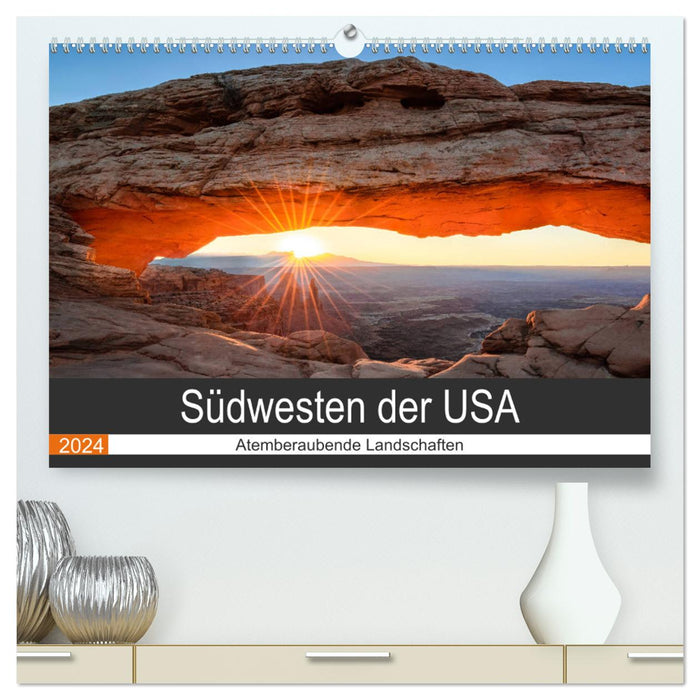 Südwesten der USA - Atemberaubende Landschaften (CALVENDO Premium Wandkalender 2024)