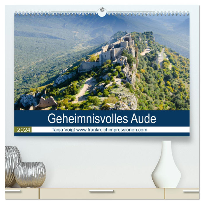 Geheimnisvolles Aude (CALVENDO Premium Wandkalender 2024)