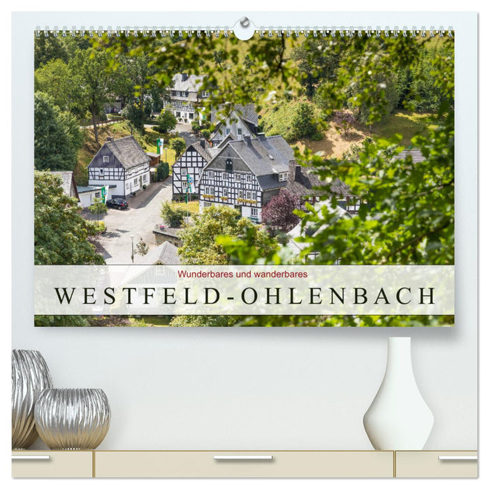 Wunderbares und wanderbares Westfeld-Ohlenbach (CALVENDO Premium Wandkalender 2024)