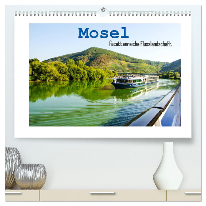 Moselle - paysage fluvial aux multiples facettes (Calendrier mural CALVENDO Premium 2024) 