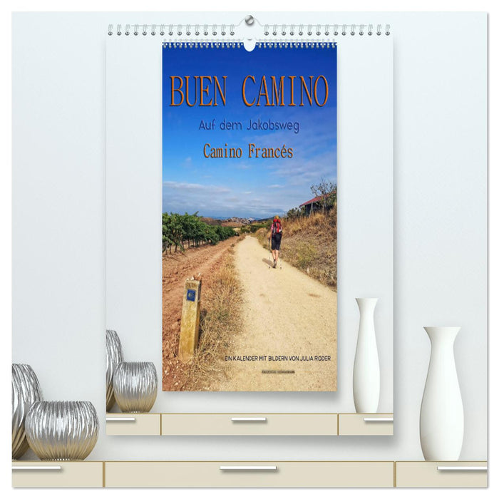 Buen Camino - Sur le chemin de Saint-Jacques - Camino Francés (Calvendo Premium Wall Calendar 2024) 