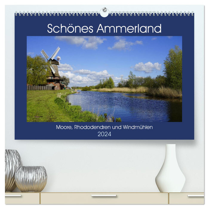 Schönes Ammerland (CALVENDO Premium Wandkalender 2024)