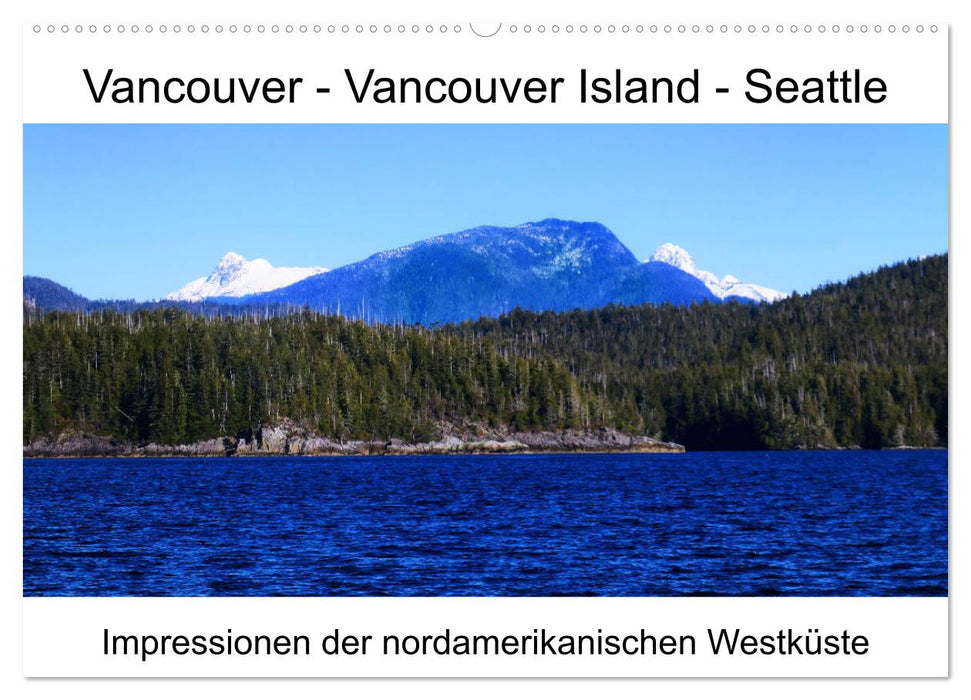 Vancouver - Vancouver Island - Seattle (CALVENDO Wandkalender 2024)