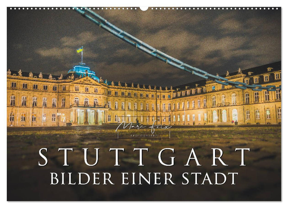Stuttgart - Bilder einer Stadt 2024 (CALVENDO Wandkalender 2024)