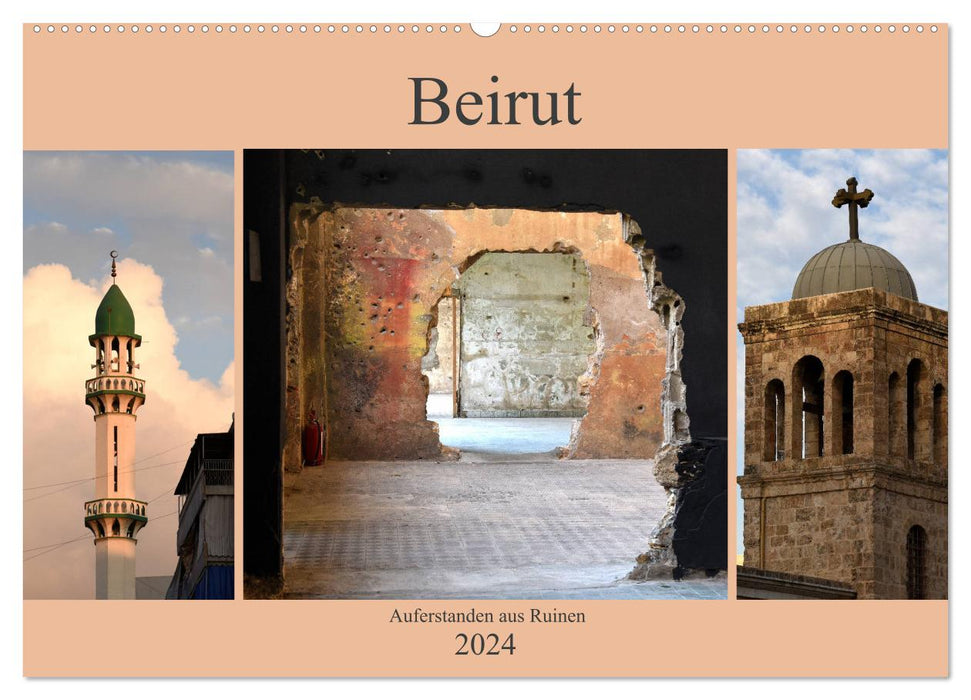 Beyrouth - ressuscitée des ruines (Calendrier mural CALVENDO 2024) 
