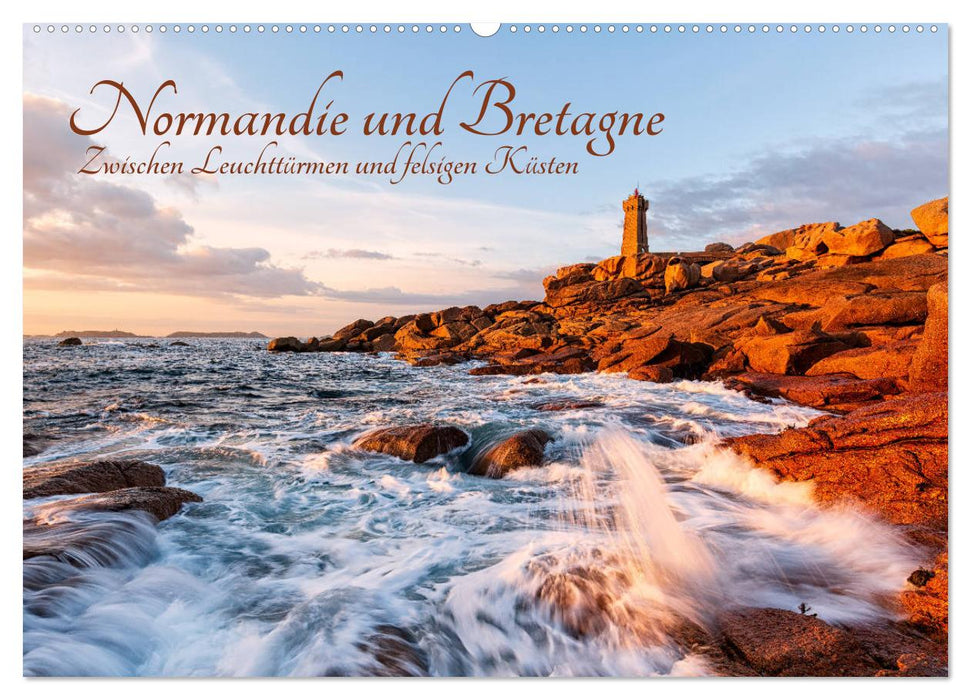 Normandie und Bretagne: Zwischen Leuchttürmen und felsigen Küsten (CALVENDO Wandkalender 2024)