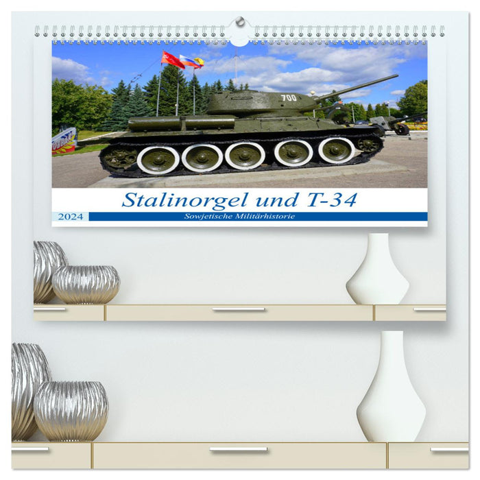 Orgue Staline et T-34 – Histoire militaire soviétique (Calvendo Premium Wall Calendar 2024) 